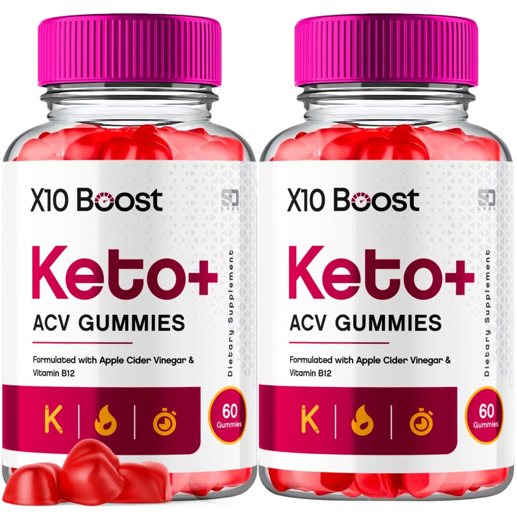 X10 Boost Keto ACV Gummies: A Dual Approach to Weight Loss